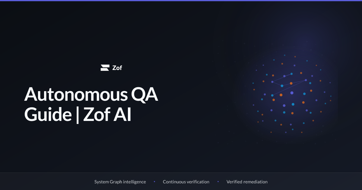 Autonomous QA Guide | Zof AI